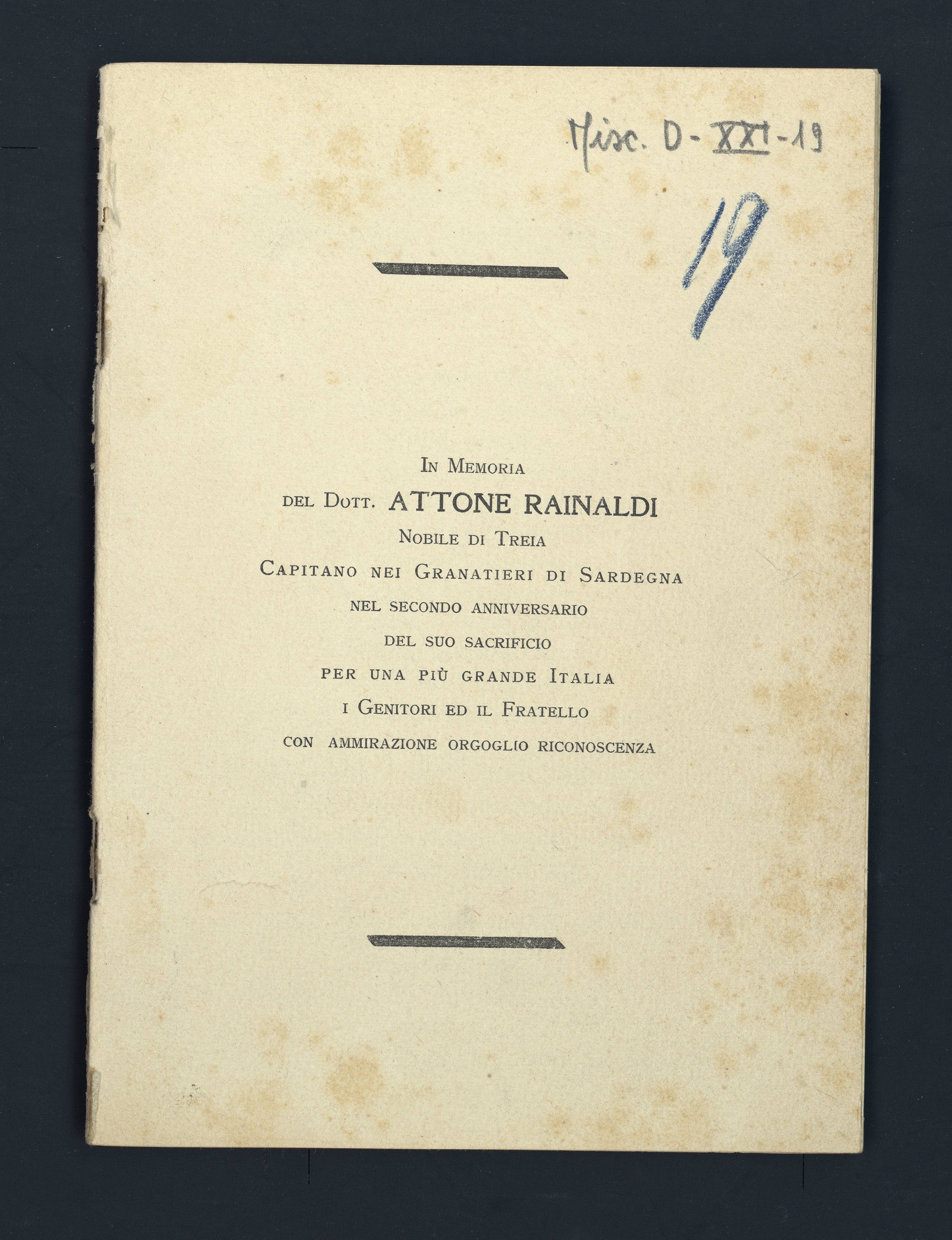 In memoria del dott. Attone Rainaldi, capitano dei Granatieri di Sardegna, nel secondo anniversario del suo sacrificio... - Roma : Tip. Artero, [1917]_(1)