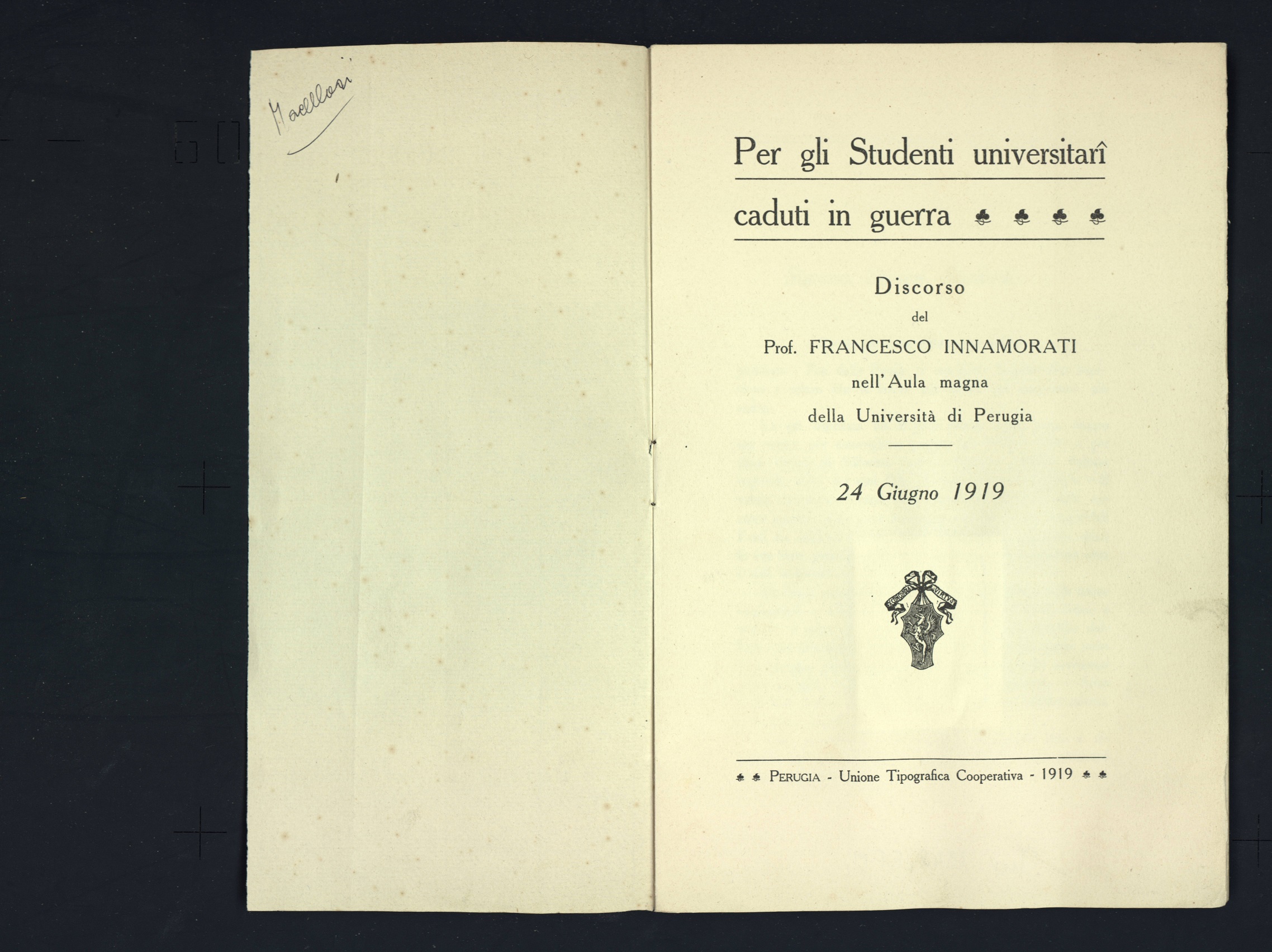 Per gli studenti universitari caduti in guerra. Discorso del Prof. Francesco Innamorati nell'Aula Magna della Università di Perugia. 24 giugno 1919 - Perugia : Unione Tip. Cooperativa, 1919_(1)