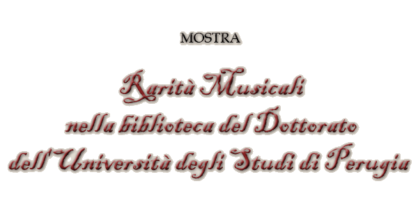 MOSTRA - Rarità musicali nella biblioteca del Dottorato dell'Università degli Studi di Perugia